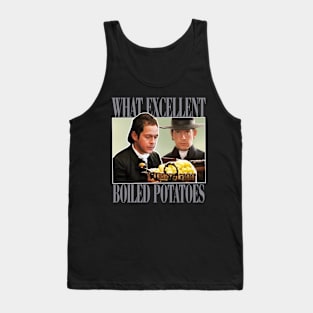 what excellent boiled potatoes Funny Meme Tank Top